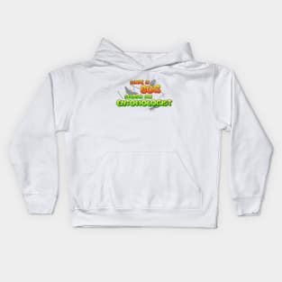 Save a Bug Mount an Entomologist Kids Hoodie